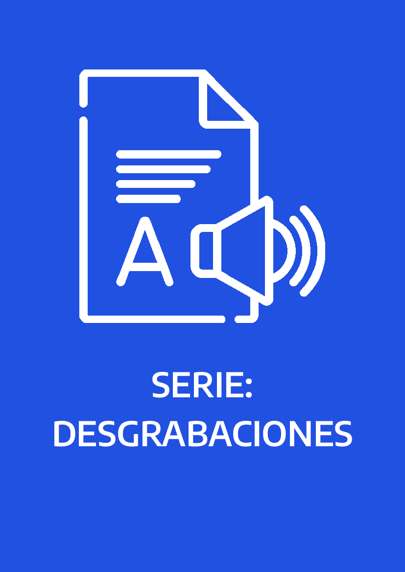 Desgrabaciones